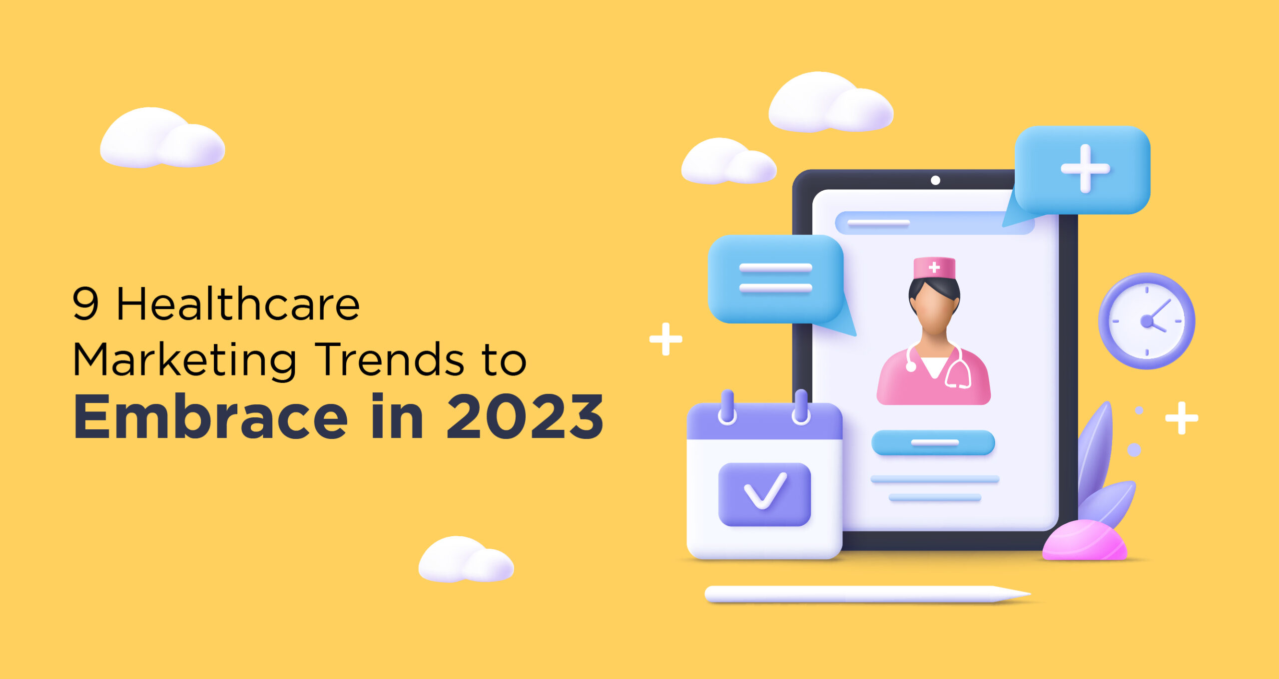 Healthcare Marketing Trends to Embrace in 2023
